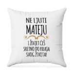 Ne Ljuti Mateju I Živjet Ćeš Sretno Do Kraja Svog Života