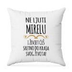 Ne Ljuti Mirelu I Živjet Ćeš Sretno Do Kraja Svog Života