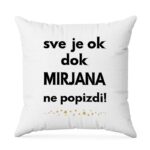 Sve Je OK Dok Mirjana Ne Popizdi!
