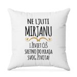 Ne Ljuti Mirjanu I Živjet Ćeš Sretno Do Kraja Svog Života