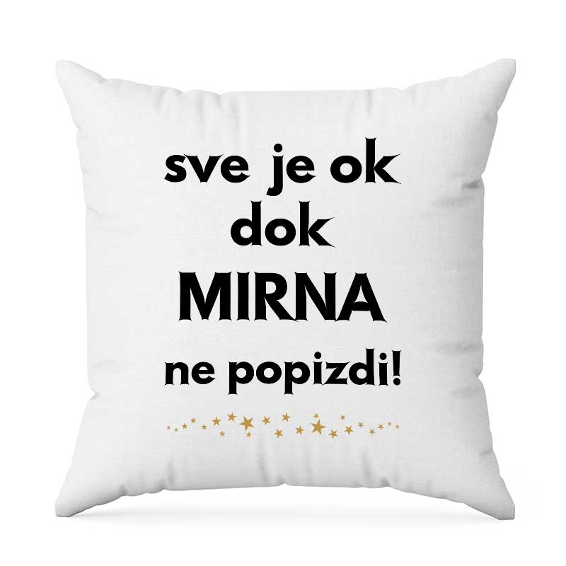 Sve Je OK Dok Mirna Ne Popizdi!