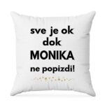 Sve Je OK Dok Monika Ne Popizdi!