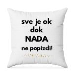 Sve Je OK Dok Nada Ne Popizdi!