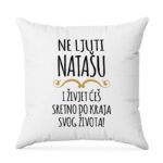 Ne Ljuti Natašu I Živjet Ćeš Sretno Do Kraja Svog Života