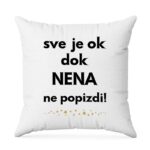 Sve Je OK Dok Nena Ne Popizdi!