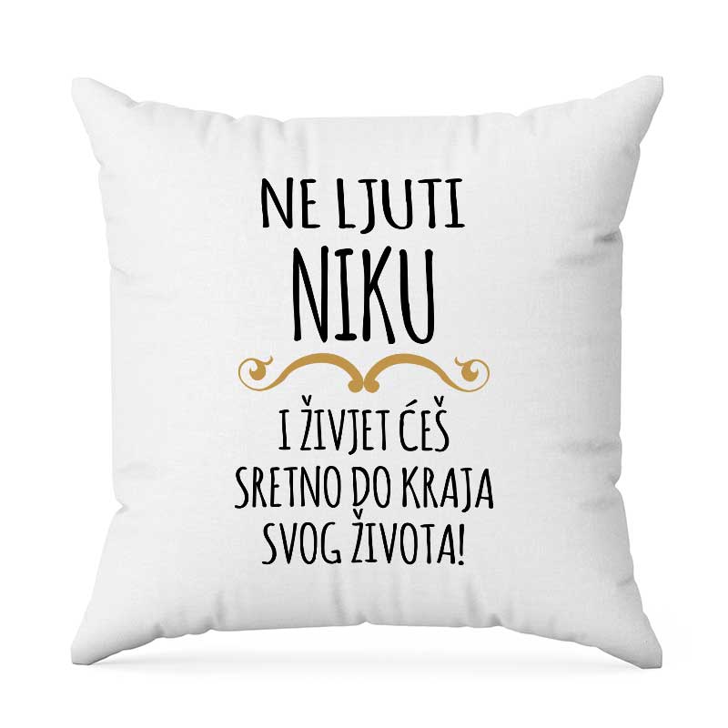 Ne Ljuti Niku I Živjet Ćeš Sretno Do Kraja Svog Života