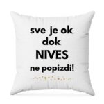 Sve Je OK Dok Nives Ne Popizdi!