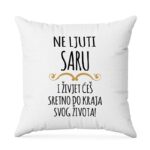 Ne Ljuti Saru I Živjet Ćeš Sretno Do Kraja Svog Života