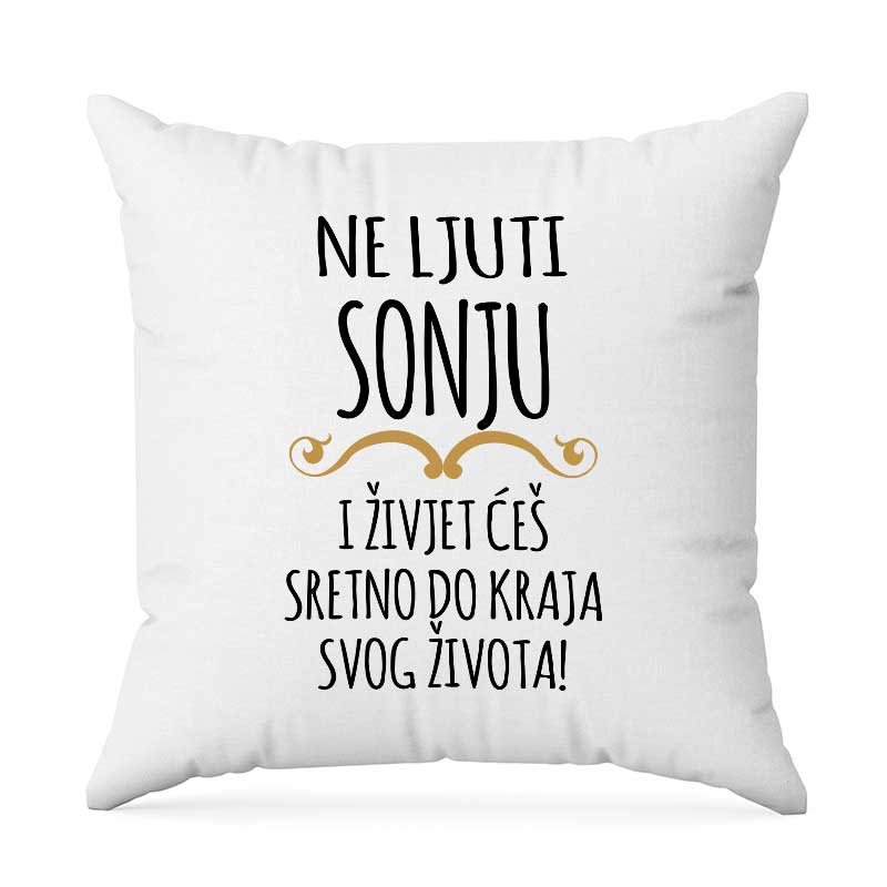 Ne Ljuti Sonju I Živjet Ćeš Sretno Do Kraja Svog Života