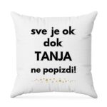 Sve Je OK Dok Tanja Ne Popizdi!