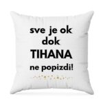 Sve Je OK Dok Tihana Ne Popizdi!