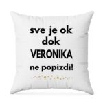 Sve Je OK Dok Veronika Ne Popizdi!