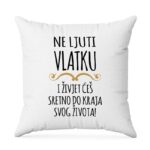 Ne Ljuti Vlatku I Živjet Ćeš Sretno Do Kraja Svog Života