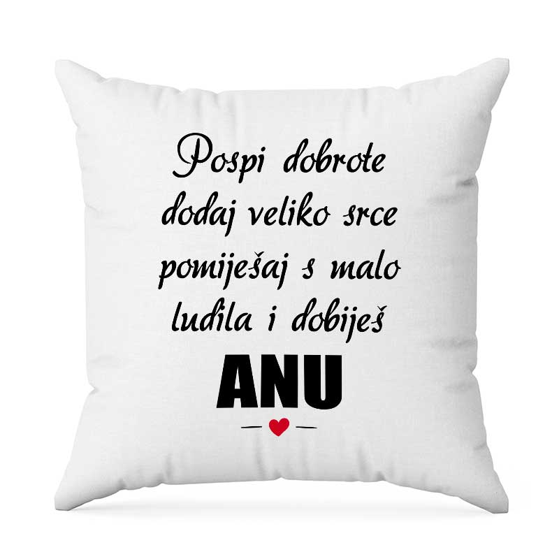 Pospi Dobrote Dodaj Veliko Srce Pomiješaj S Malo Ludila I Dobiješ Anu