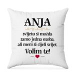 Anja, Svijetu Si Možda Samo Jedna Osoba, Ali Meni Si Cijeli Svijet. Volim Te!
