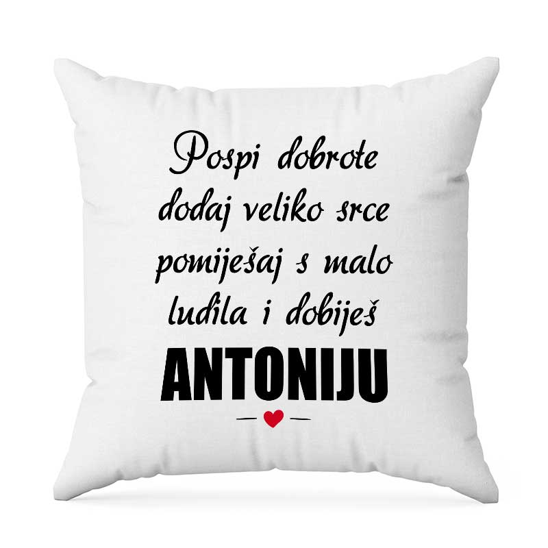 Pospi Dobrote Dodaj Veliko Srce Pomiješaj S Malo Ludila I Dobiješ Antoniju