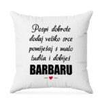 Pospi Dobrote Dodaj Veliko Srce Pomiješaj S Malo Ludila I Dobiješ Barbaru