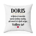Doris, Svijetu Si Možda Samo Jedna Osoba, Ali Meni Si Cijeli Svijet. Volim Te!