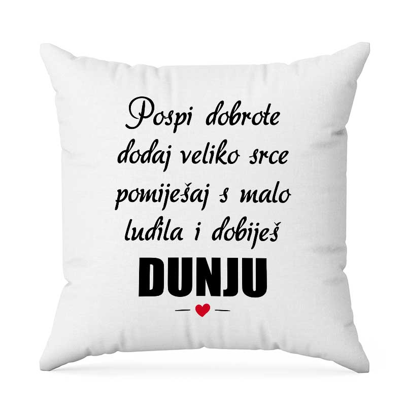 Pospi Dobrote Dodaj Veliko Srce Pomiješaj S Malo Ludila I Dobiješ Dunju