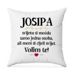 Josipa, Svijetu Si Možda Samo Jedna Osoba, Ali Meni Si Cijeli Svijet. Volim Te!