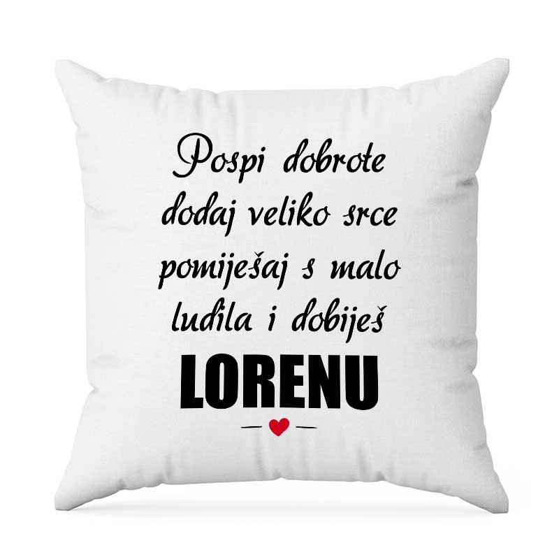 Pospi Dobrote Dodaj Veliko Srce Pomiješaj S Malo Ludila I Dobiješ Lorenu