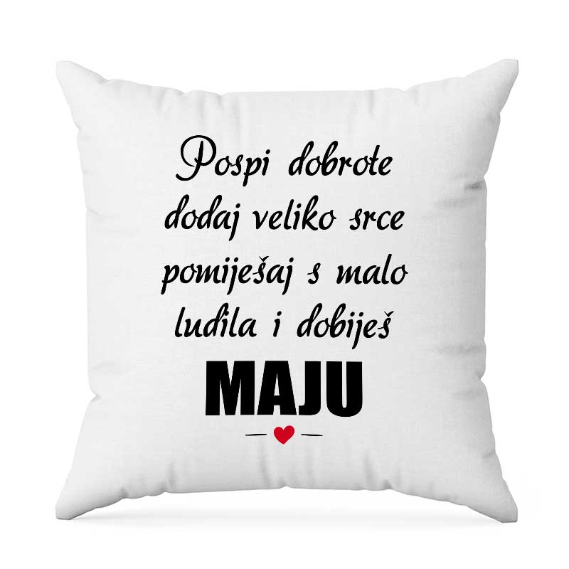 Pospi Dobrote Dodaj Veliko Srce Pomiješaj S Malo Ludila I Dobiješ Maju