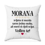 Morana, Svijetu Si Možda Samo Jedna Osoba, Ali Meni Si Cijeli Svijet. Volim Te!