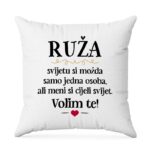 Ruža, Svijetu Si Možda Samo Jedna Osoba, Ali Meni Si Cijeli Svijet. Volim Te!