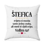 Štefica, Svijetu Si Možda Samo Jedna Osoba, Ali Meni Si Cijeli Svijet. Volim Te!