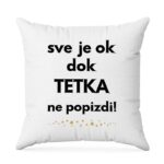 Sve Je OK Dok Tetka Ne Popizdi!