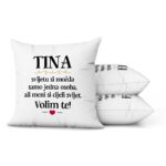 Tina, Svijetu Si Možda Samo Jedna Osoba, Ali Meni Si Cijeli Svijet. Volim Te! - Slika 2