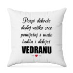 Pospi Dobrote Dodaj Veliko Srce Pomiješaj S Malo Ludila I Dobiješ Vedranu