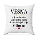 Vesna, Svijetu Si Možda Samo Jedna Osoba, Ali Meni Si Cijeli Svijet. Volim Te!