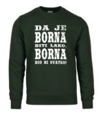Da Je Borna Biti Lako, Borna Bio Bi Svatko
