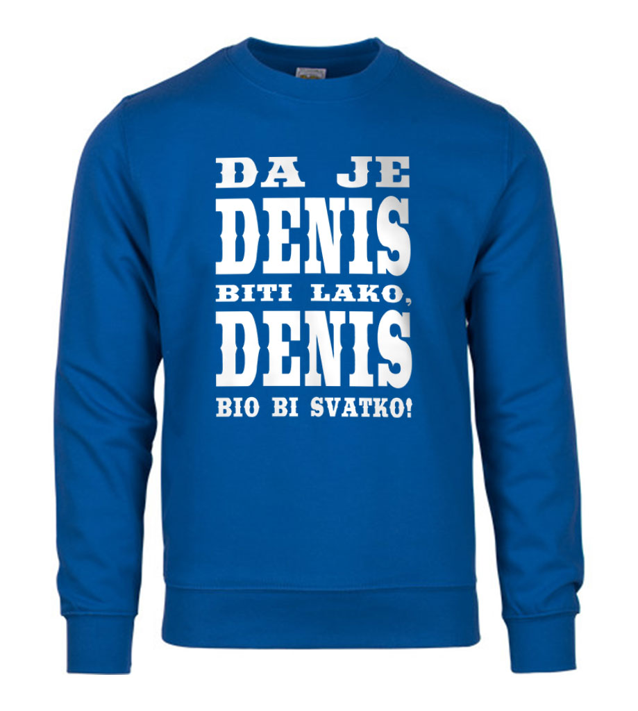 Da Je Denis Biti Lako, Denis Bio Bi Svatko