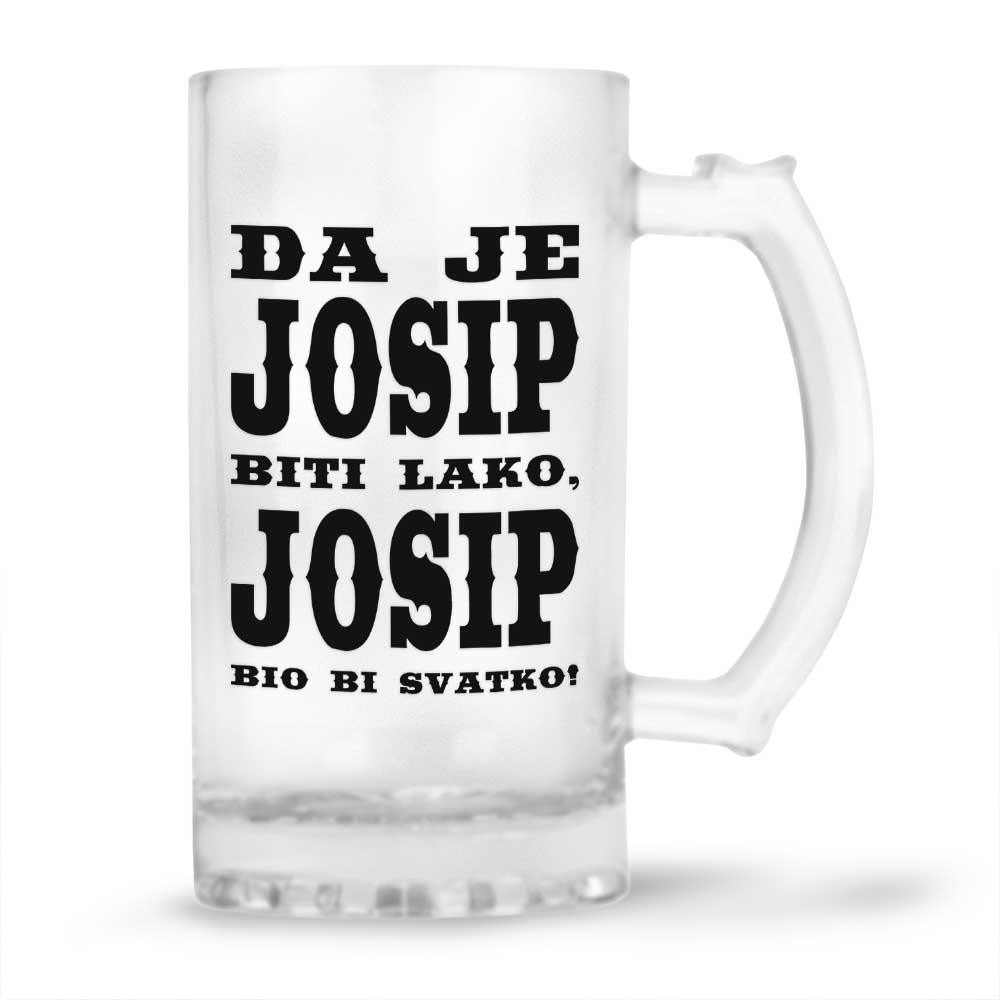 Da Je Josip Biti Lako, Josip Bio Bi Svatko