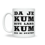 Da Je Kum Biti Lako, Kum Bio Bi Svatko - Slika 2