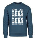 Da Je Luka Biti Lako, Luka Bio Bi Svatko