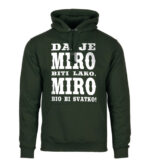 Da Je Miro Biti Lako, Miro Bio Bi Svatko