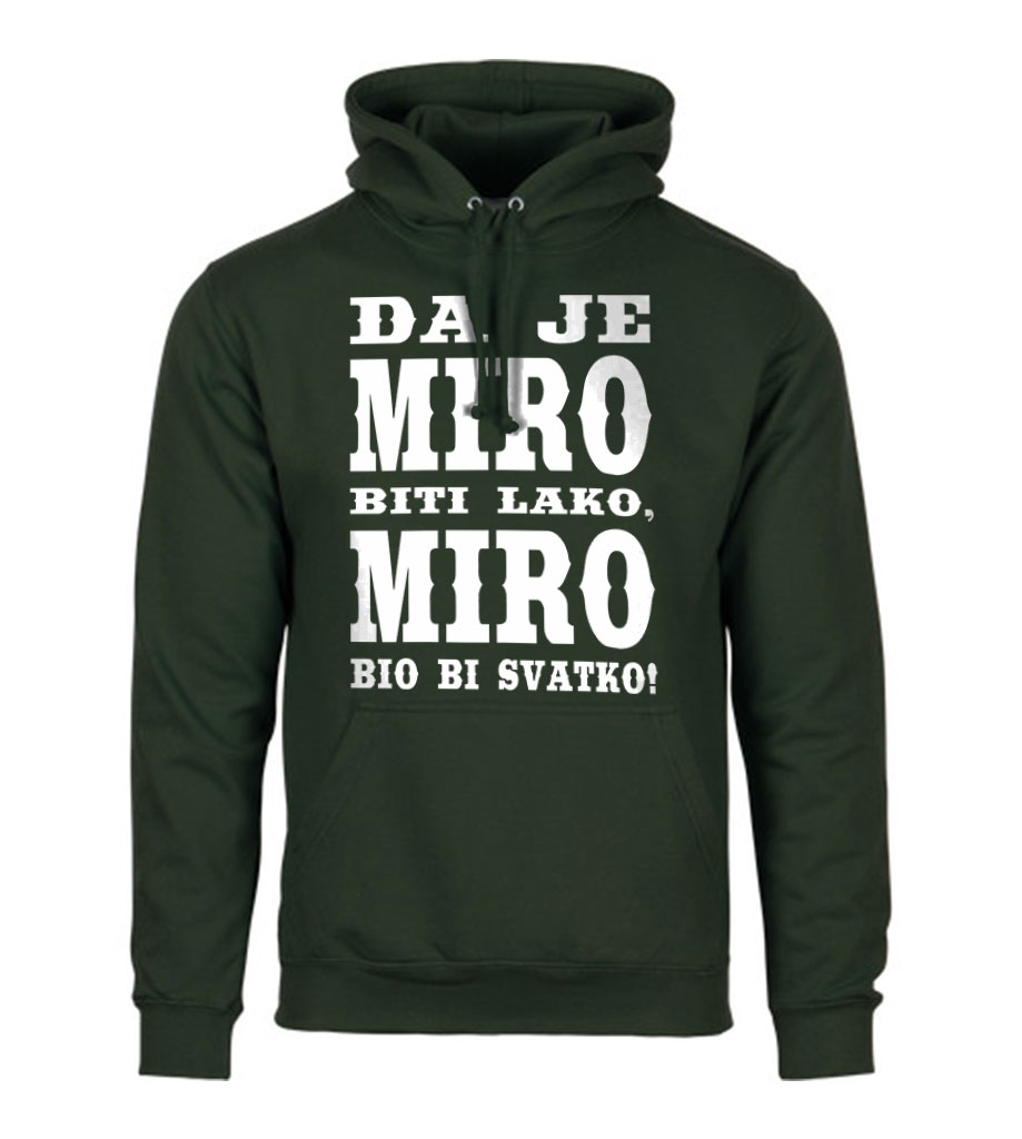 Da Je Miro Biti Lako, Miro Bio Bi Svatko