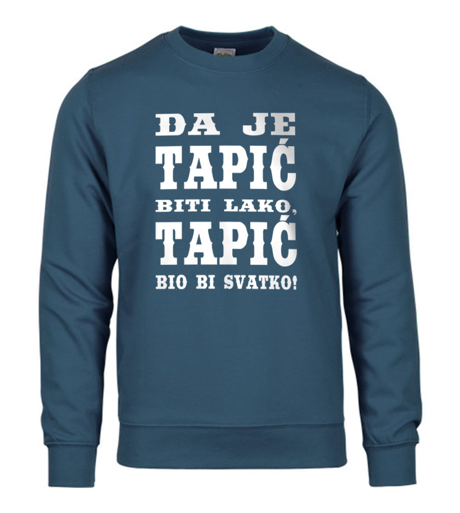 Da Je Tapić Biti Lako, Tapić Bio Bi Svatko