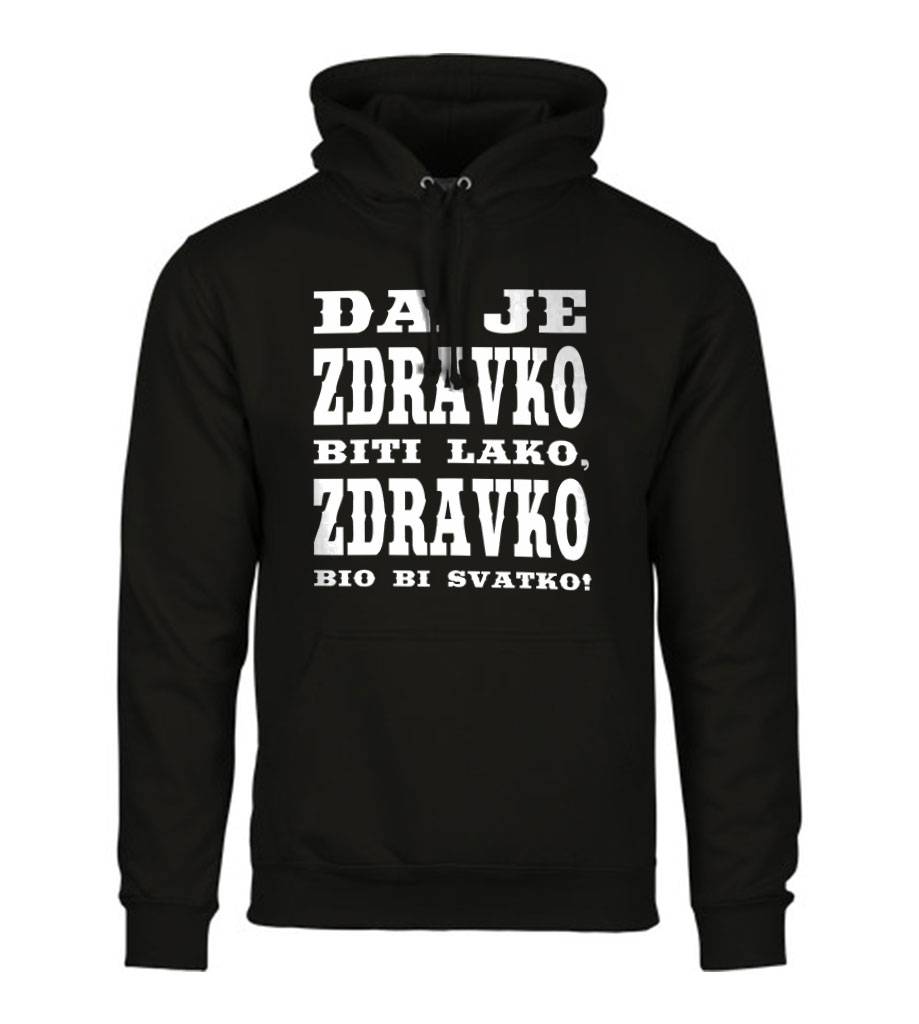 Da Je Zdravko Biti Lako, Zdravko Bio Bi Svatko