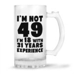 I´m Not 49 I´m 18 With 31 Years Experience