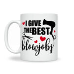 I Give The Best Blowjobs - Slika 2