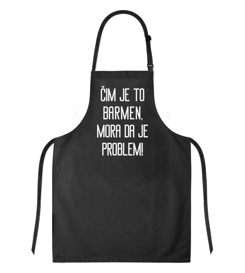 Čim Je To Barmen | Mora Da Je Problem