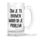 Čim Je To Barmen | Mora Da Je Problem