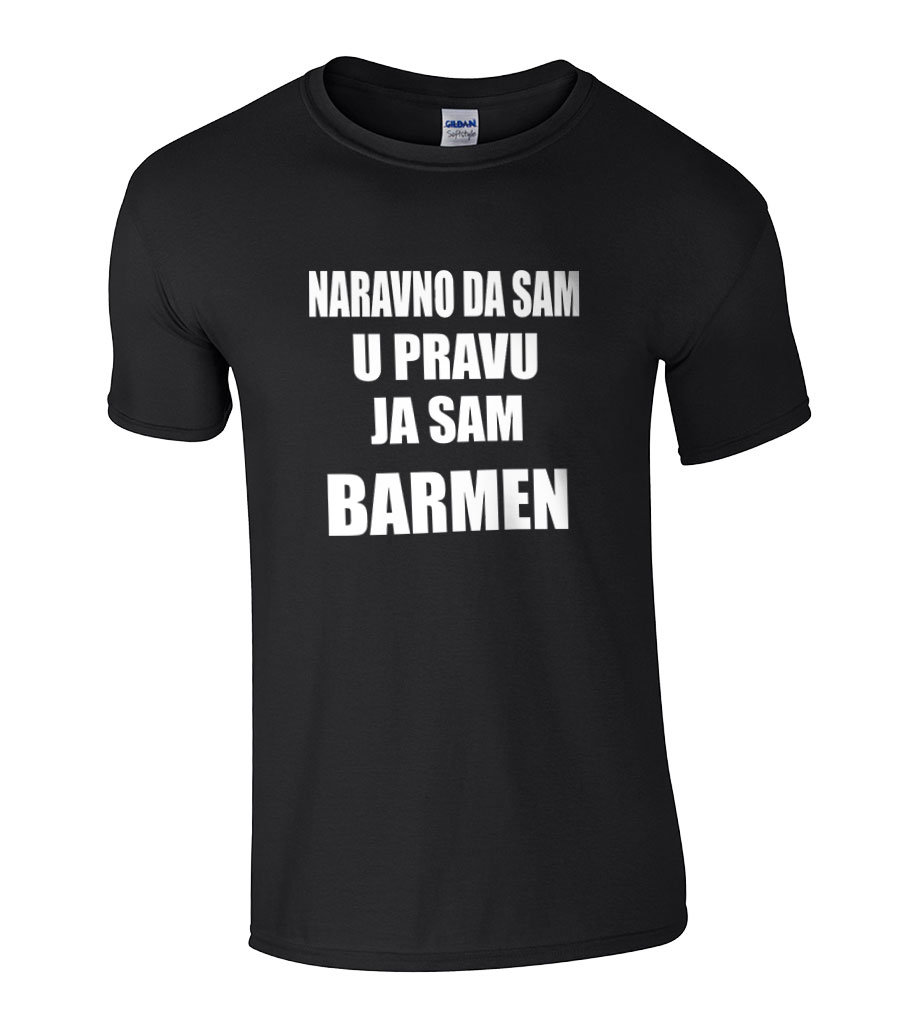 Naravno Da Sam U Pravu Ja Sam Barmen