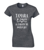 Tamara Je Zakon A Zakon Se Poštuje