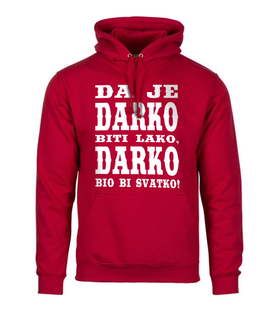 Da Je Darko Biti Lako, Darko Bio Bi Svatko