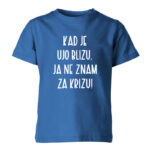 Kad Je Ujo Blizu Ja Ne Znam Za Krizu